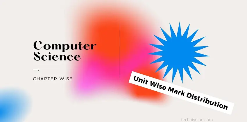 computer science unitwise mark distribution of chapters