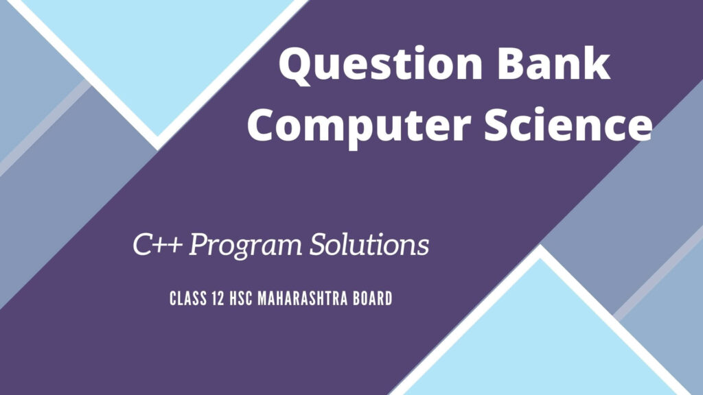 C++ Program Question bank Solutions