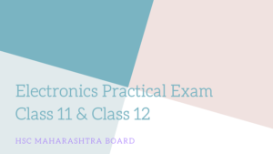 Read more about the article 12th Hsc Electronics practical exam Maharashtra board