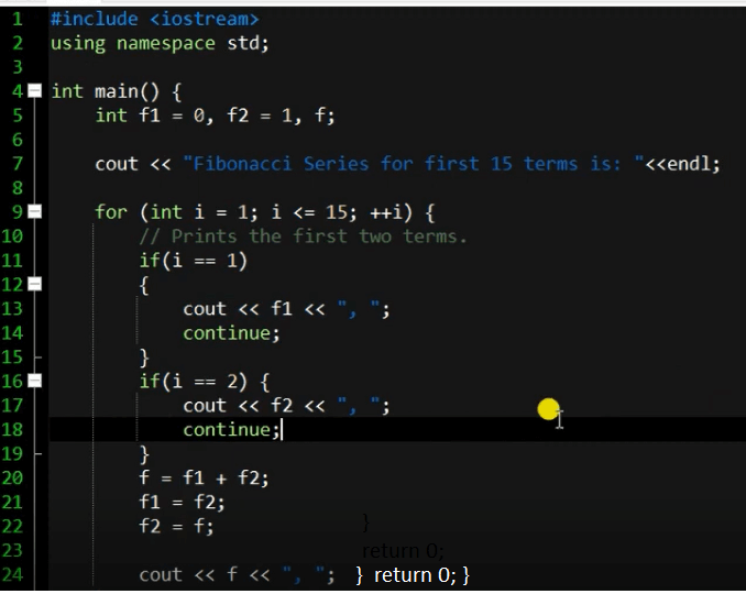 Write a program in C++, to print first 15 terms of Fibonacci series