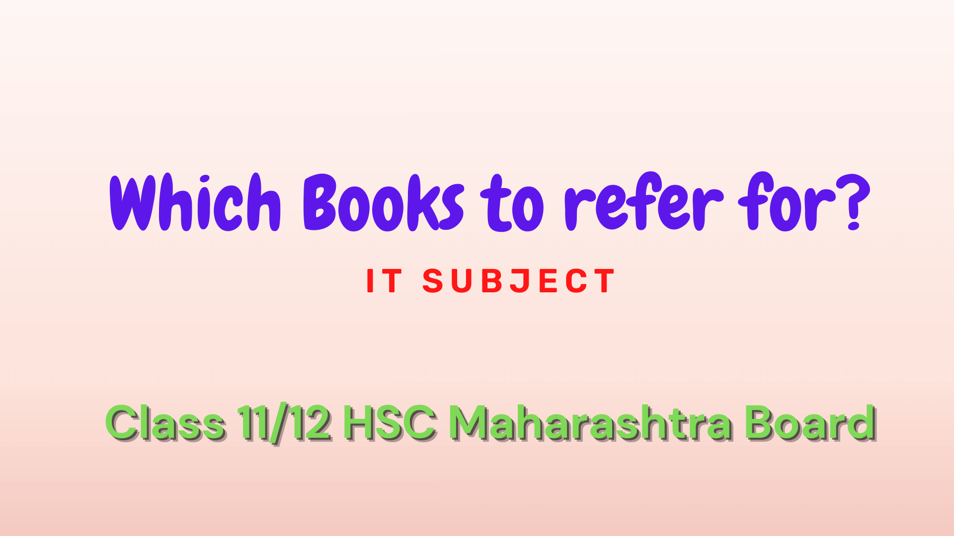 Read more about the article Which book should I prefer for 12th HSC IT (information technology)