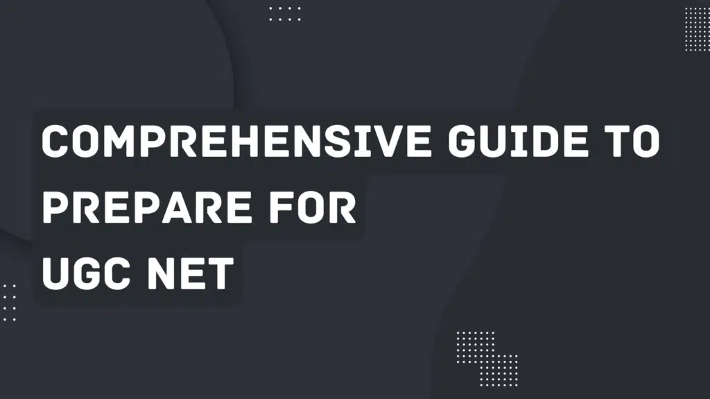 UGC NET comprehensive Guide